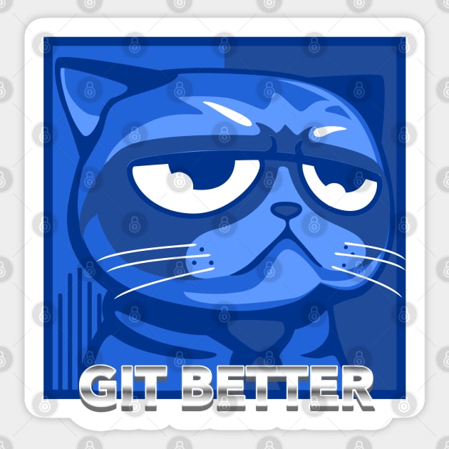 Git Better Sticker by Rhapsody Falcon